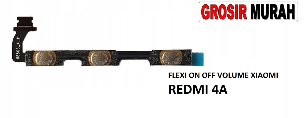 FLEKSIBEL ON OFF VOLUME XIAOMI REDMI 4A Flexible Flexibel Power On Off Volume Flex Cable Spare Part Grosir Sparepart hp