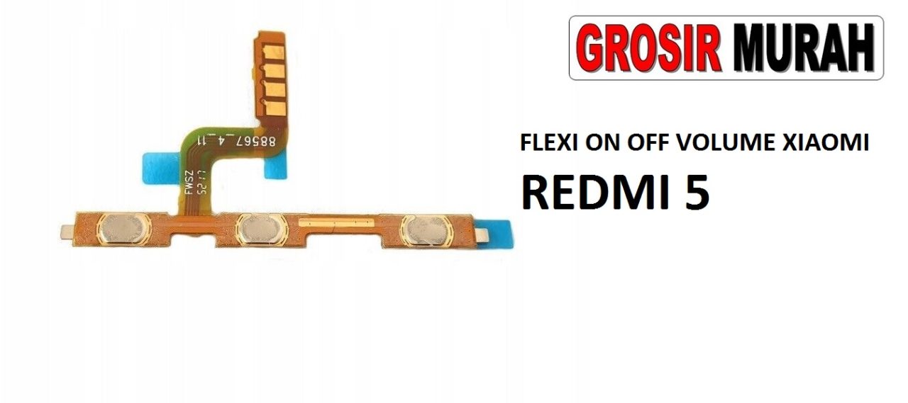 FLEKSIBEL ON OFF VOLUME XIAOMI REDMI 5 Flexible Flexibel Power On Off Volume Flex Cable Spare Part Grosir Sparepart hp