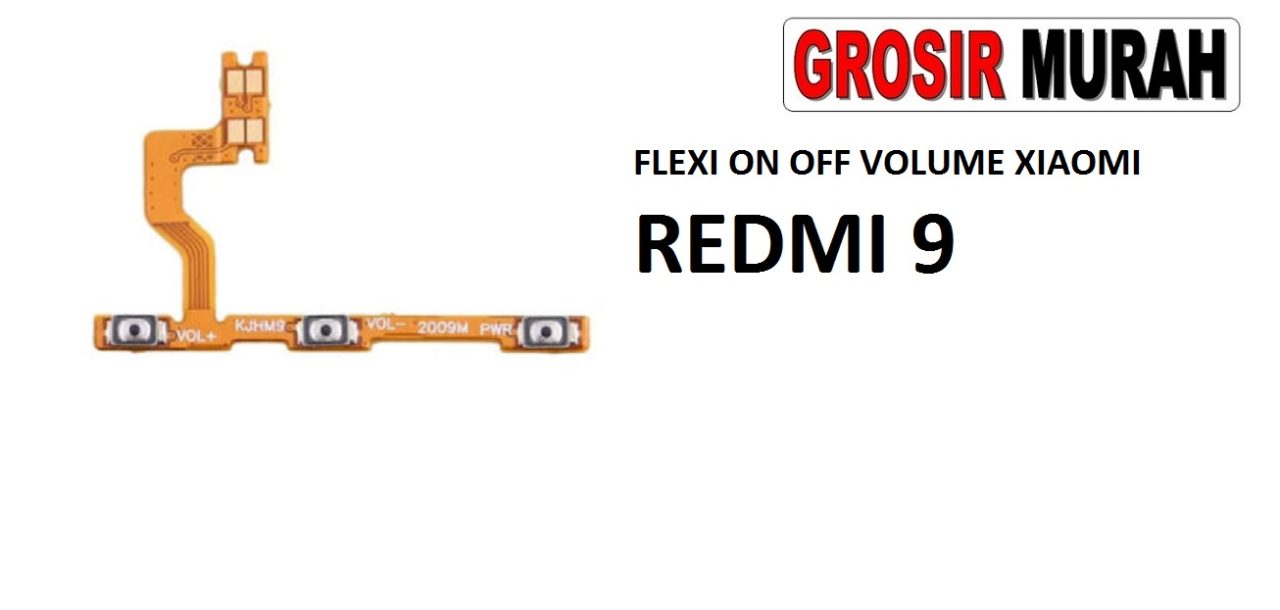 FLEKSIBEL ON OFF VOLUME XIAOMI REDMI 9 Flexible Flexibel Power On Off Volume Flex Cable Spare Part Grosir Sparepart hp