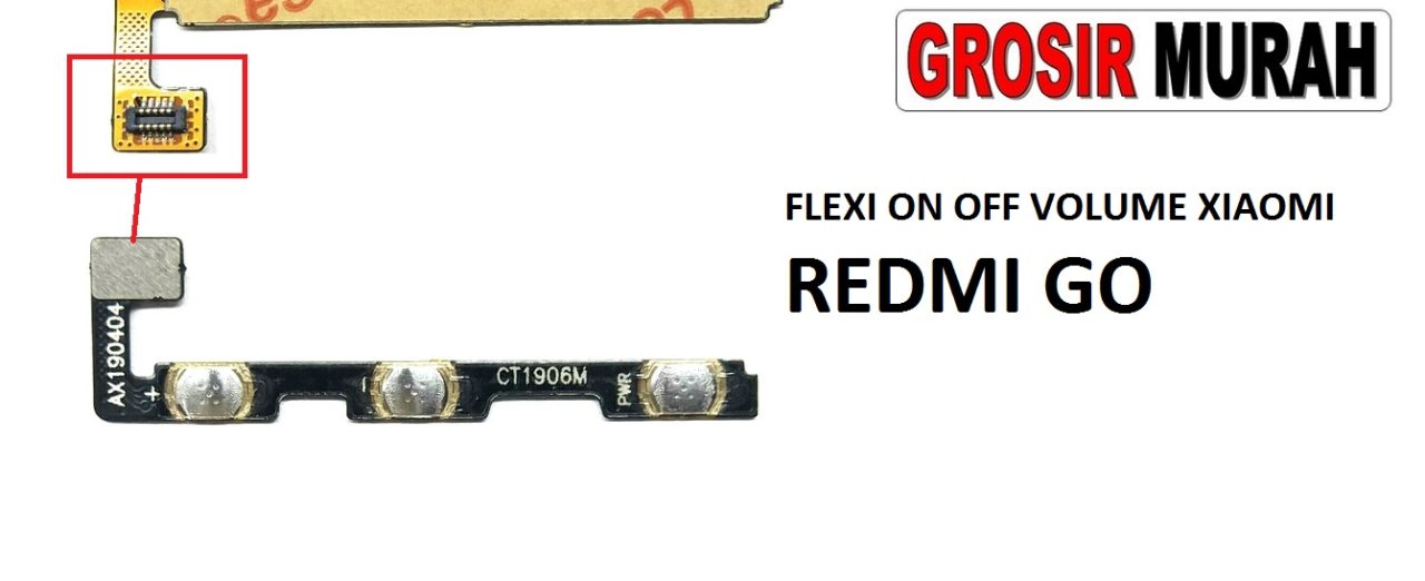 FLEKSIBEL ON OFF VOLUME XIAOMI REDMI GO Flexible Flexibel Power On Off Volume Flex Cable Spare Part Grosir Sparepart hp
