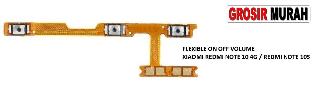 FLEKSIBEL ON OFF VOLUME XIAOMI REDMI NOTE 10 REDMI NOTE 10S FLEXIBLE POWER