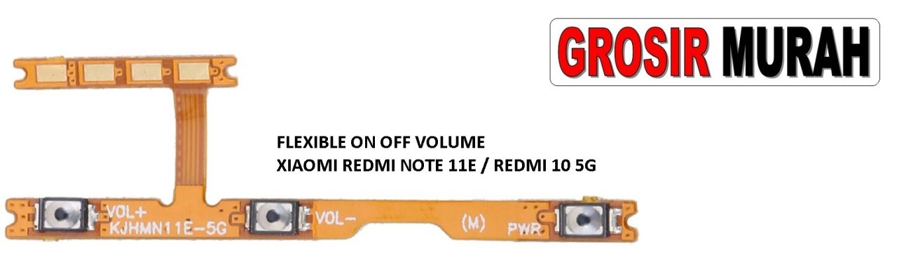 FLEKSIBEL ON OFF VOLUME XIAOMI REDMI NOTE 11E REDMI 10 5G POCO M5 Flexible Flexibel Power On Off Volume Flex Cable Spare Part Grosir Sparepart hp