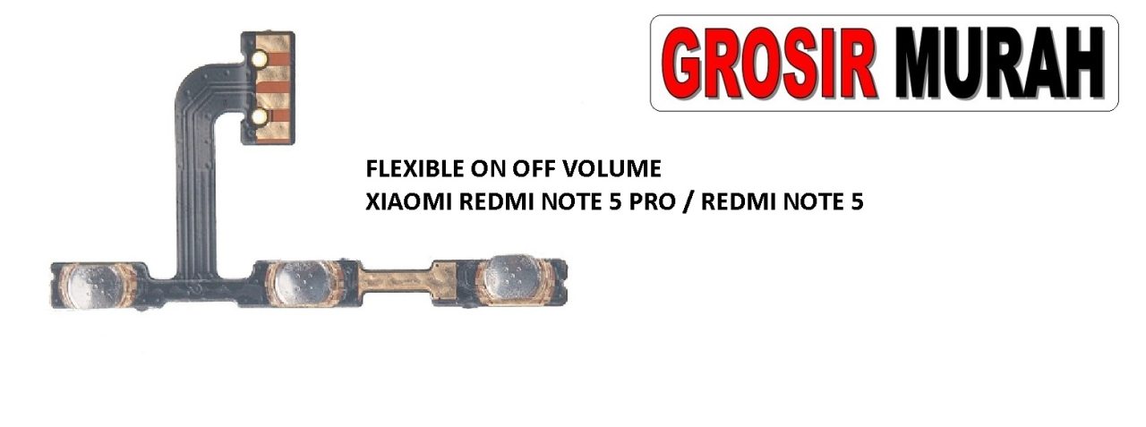 FLEKSIBEL ON OFF VOLUME XIAOMI REDMI NOTE 5 PRO REDMI NOTE 5 FLEXIBLE POWER