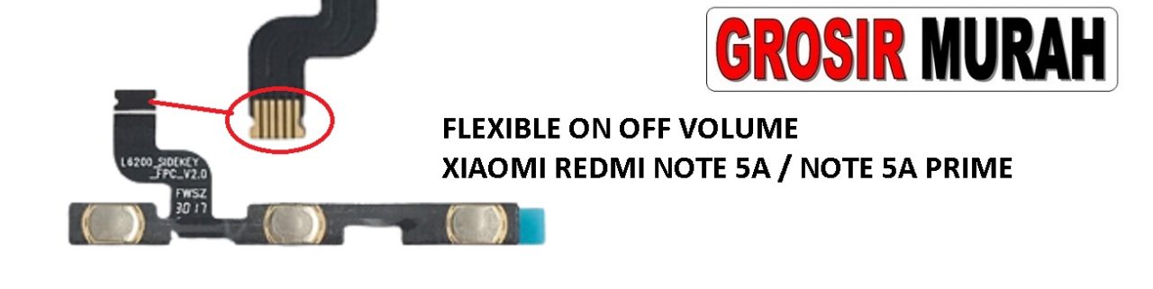 FLEKSIBEL ON OFF VOLUME XIAOMI REDMI NOTE 5A REDMI NOTE 5A PRIME FLEXIBLE POWER