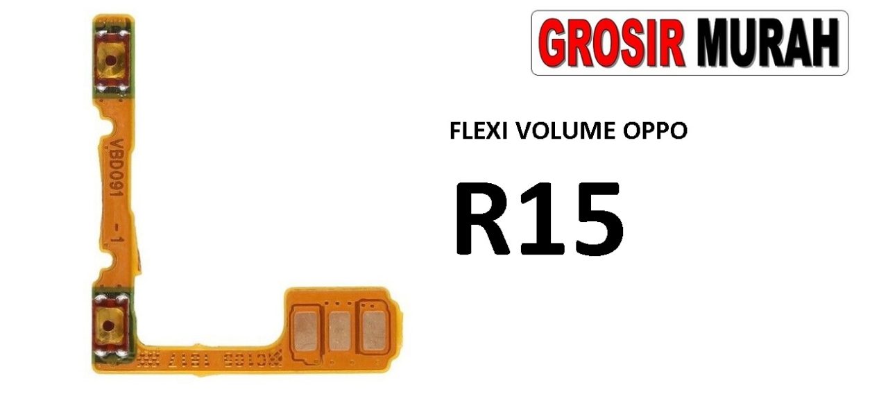 FLEKSIBEL VOLUME OPPO R15 Flexible Flexibel Volume Flex Cable Spare Part Grosir Sparepart hp