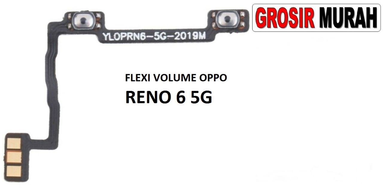 FLEKSIBEL VOLUME OPPO RENO 6 5G Flexible Flexibel Volume Flex Cable Spare Part Grosir Sparepart hp