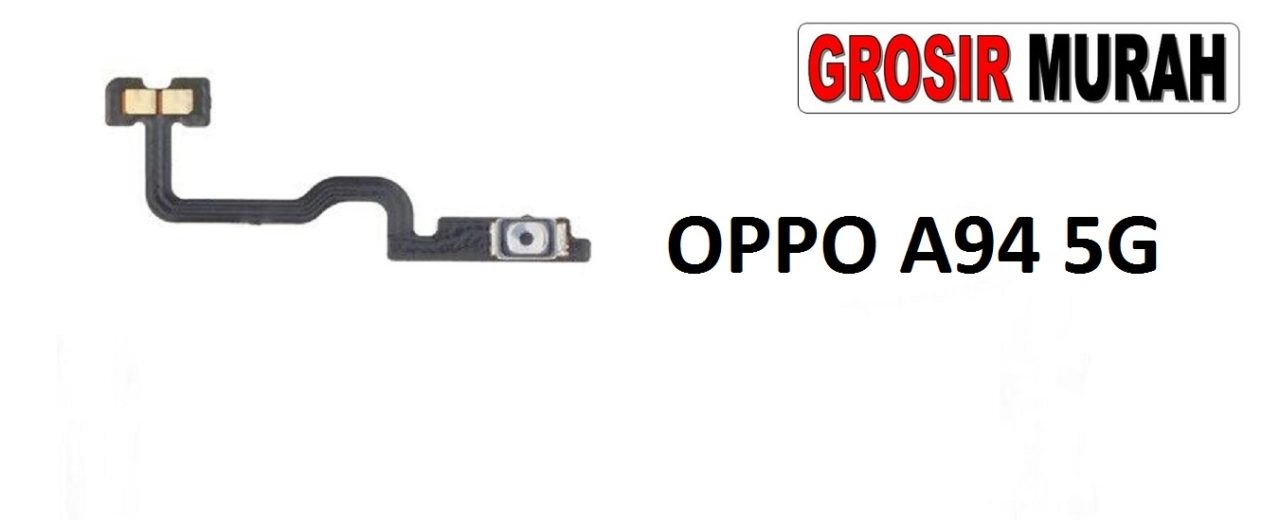 FLEXIBEL ON OFF OPPO A94 5G Flexible Fleksibel Power On Off Flex Cable Spare Part Grosir Sparepart hp