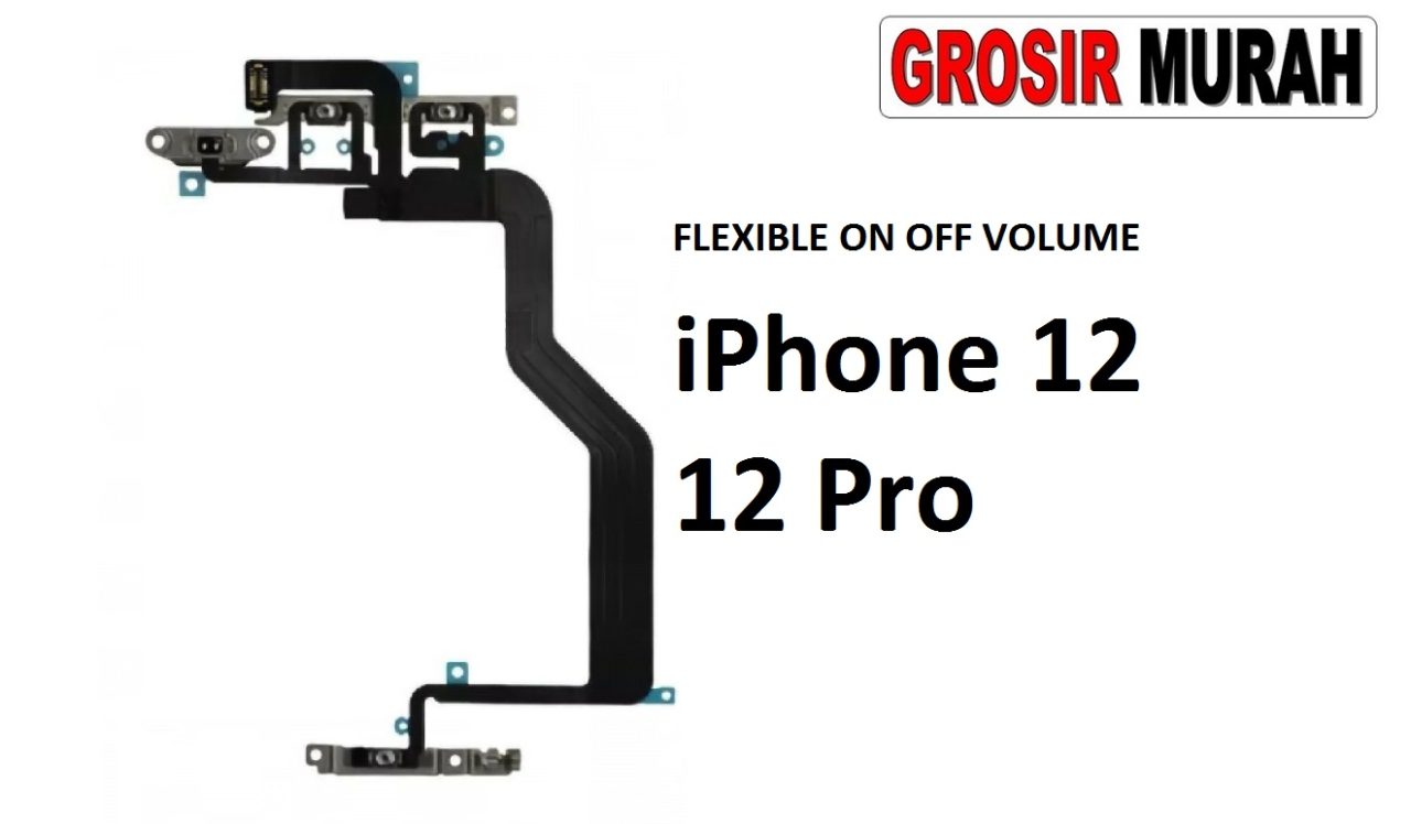 FLEXIBEL ON OFF VOLUME IPHONE 12 IPHONE 12 PRO Flexible Fleksibel Power On Off Volume Flex Cable Spare Part Grosir Sparepart hp