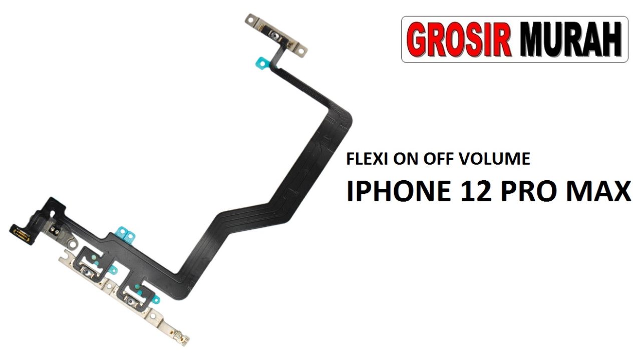 FLEXIBEL ON OFF VOLUME IPHONE 12 PRO MAX Flexible Fleksibel Power On Off Volume Flex Cable Spare Part Grosir Sparepart hp