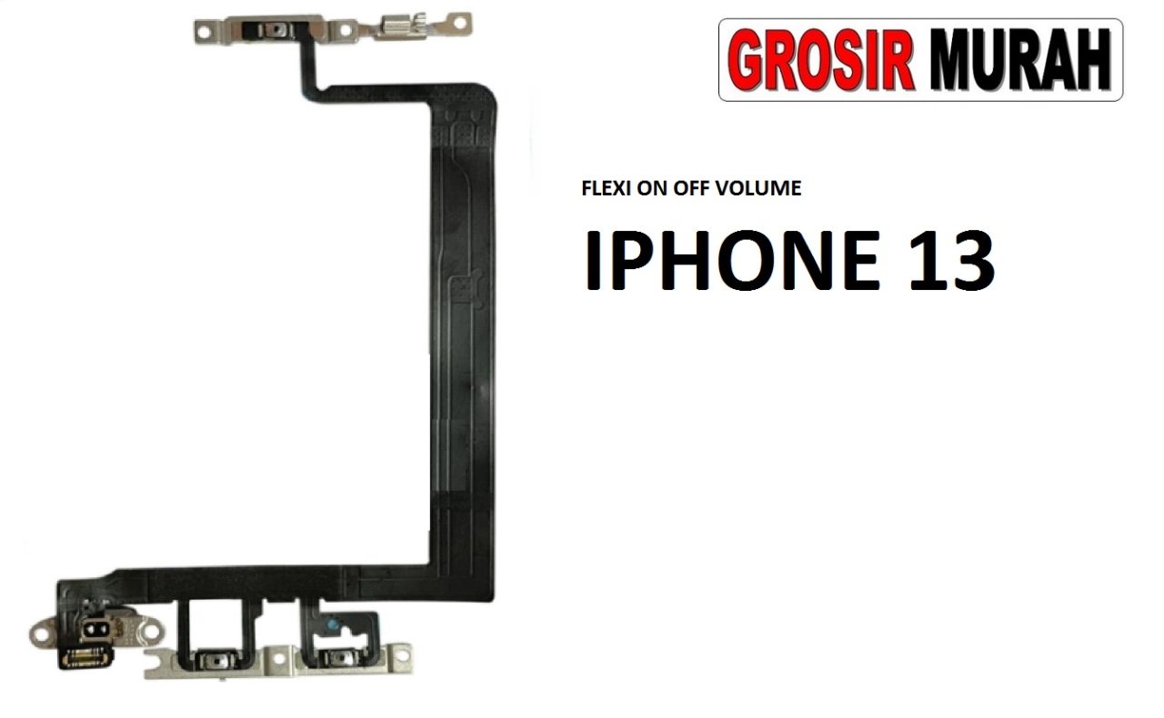 FLEXIBEL ON OFF VOLUME IPHONE 13 Flexible Fleksibel Power On Off Volume Flex Cable Spare Part Grosir Sparepart hp