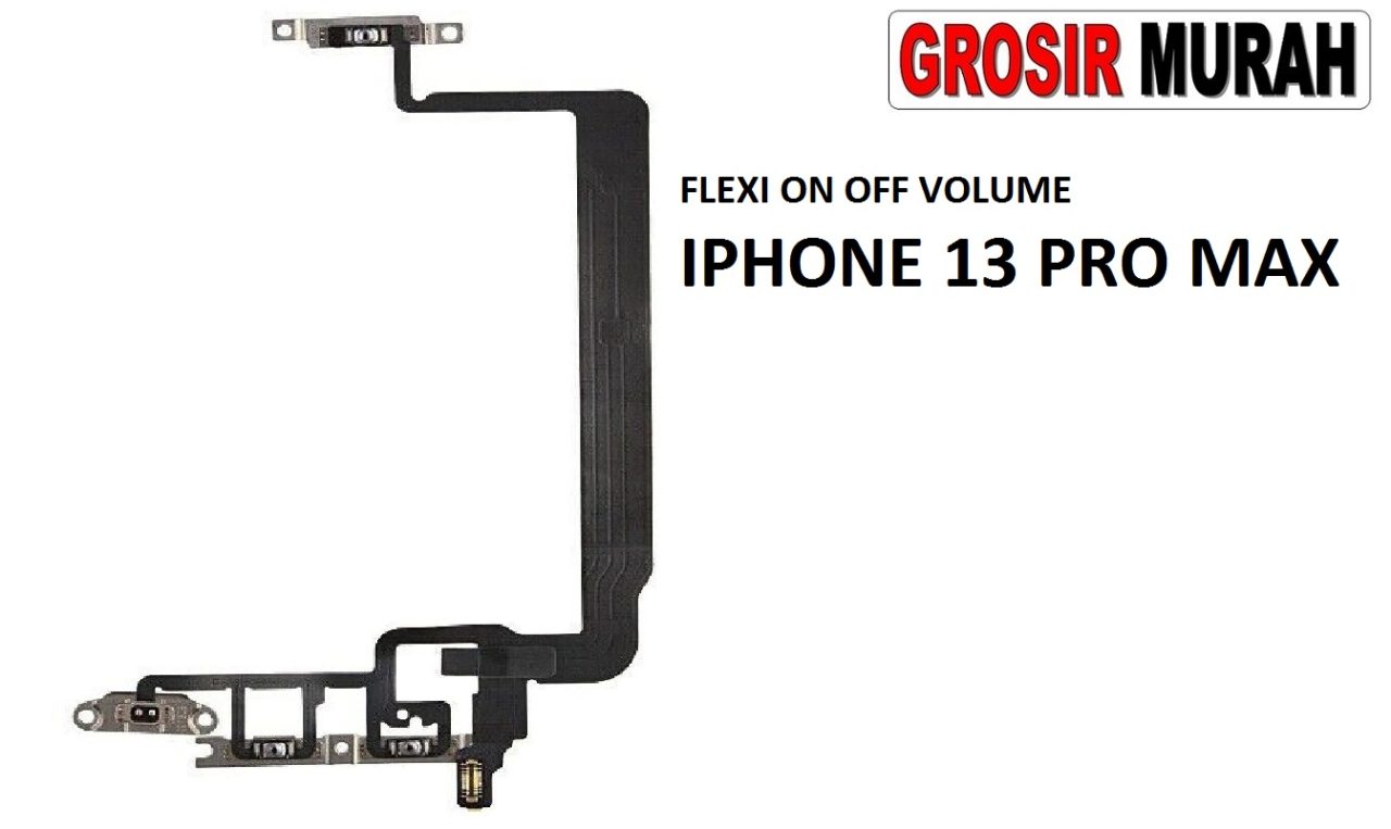 FLEXIBEL ON OFF VOLUME IPHONE 13 PRO MAX Flexible Fleksibel Power On Off Volume Flex Cable Spare Part Grosir Sparepart hp