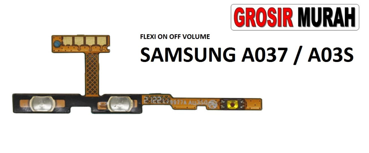 FLEXIBEL ON OFF VOLUME SAMSUNG A037 A03S Flexible Fleksibel Power On Off Volume Flex Cable Spare Part Grosir Sparepart hp