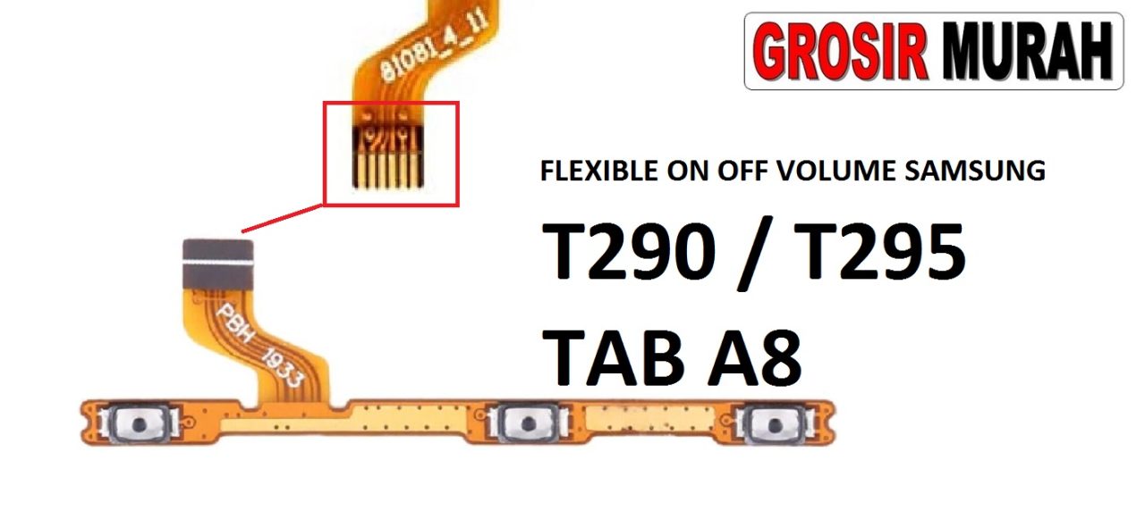 FLEXIBEL ON OFF VOLUME SAMSUNG T290 T295 TAB A8 Flexible Fleksibel Power On Off Volume Flex Cable Spare Part Grosir Sparepart hp