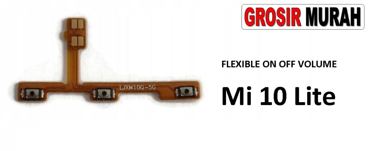 FLEXIBEL ON OFF VOLUME XIAOMI MI 10 LITE Flexible Fleksibel Power On Off Volume Flex Cable Spare Part Grosir Sparepart hp