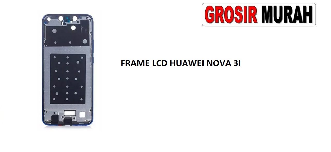 FRAME LCD HUAWEI NOVA 3I MIDDLE PLATE