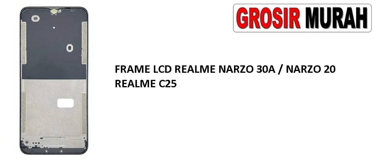 FRAME LCD REALME NARZO 30A MIDDLE PLATE