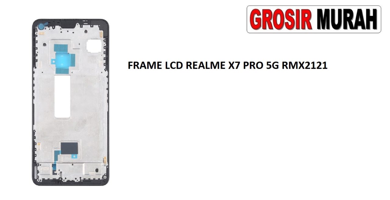 FRAME LCD REALME X7 PRO 5G RMX2121 MIDDLE PLATE