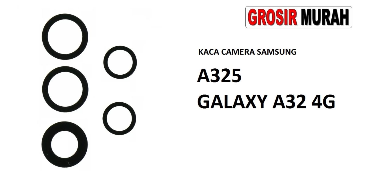 KACA CAMERA SAMSUNG A325 GALAXY A32 4G Glass Of Camera Rear Lens Adhesive Kaca lensa kamera belakang Spare Part Grosir Sparepart hp