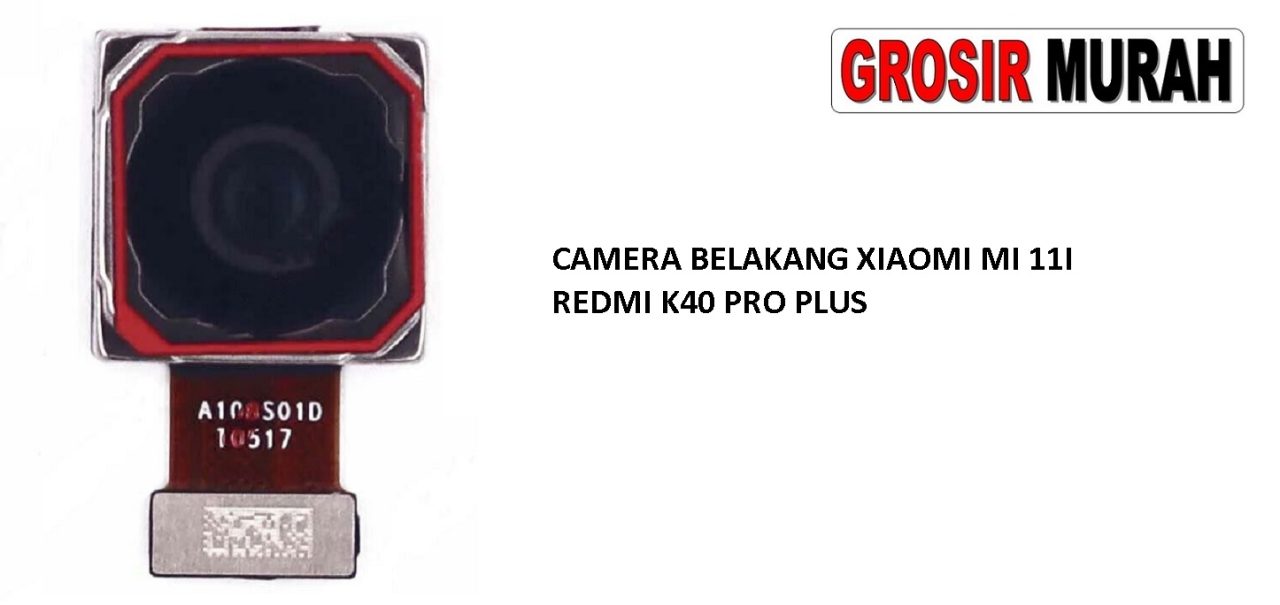 KAMERA BELAKANG XIAOMI MI 11I Rear Back Main Camera Flex Cable Spare Part HP