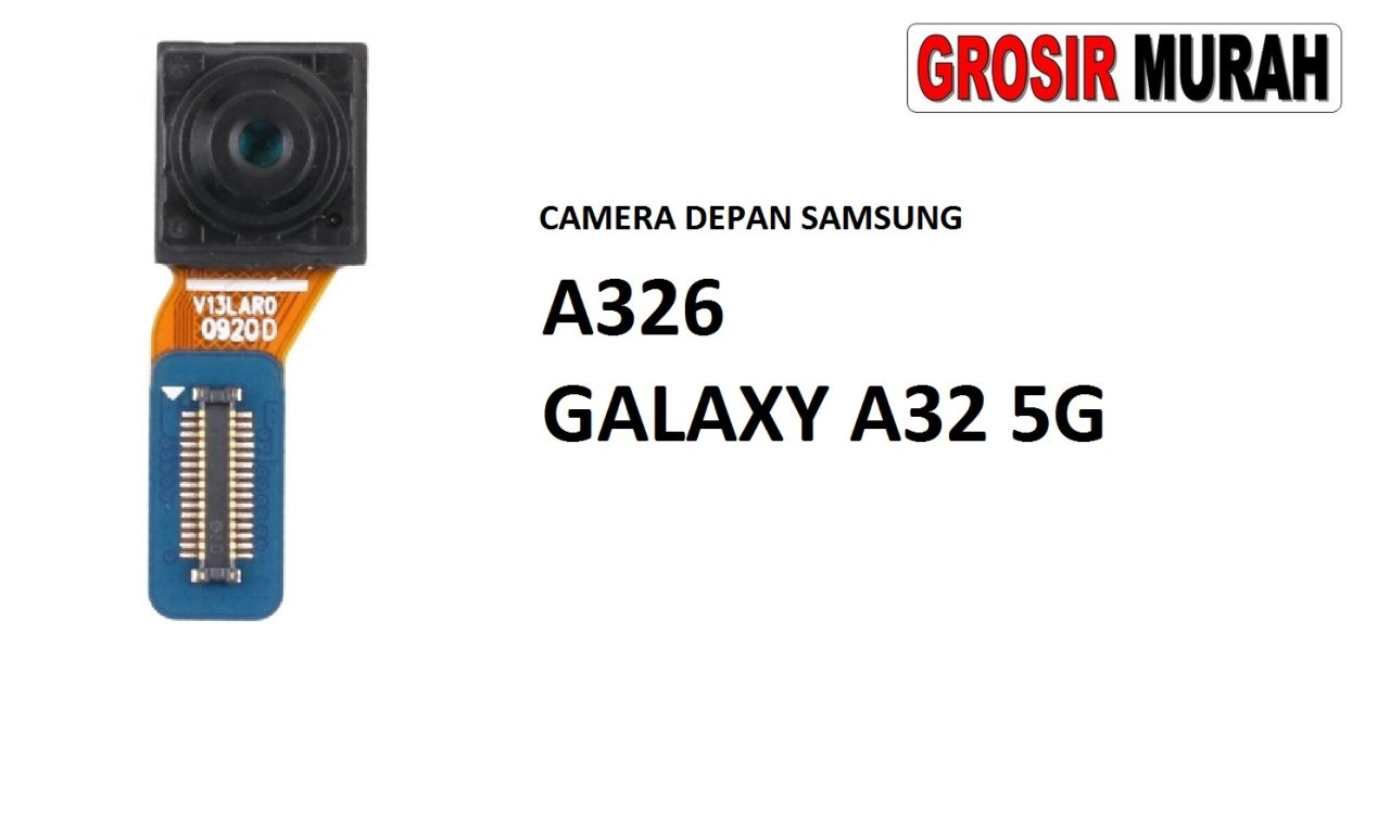 KAMERA DEPAN SAMSUNG A326 GALAXY A32 5G Front Camera Selfie Flex Cable Spare Part Kamera Depan Grosir Sparepart hp