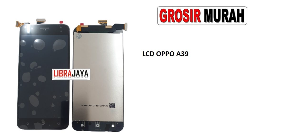LCD OPPO A39 LCD Display Digitizer Touch Screen Spare Part Grosir Sparepart hp