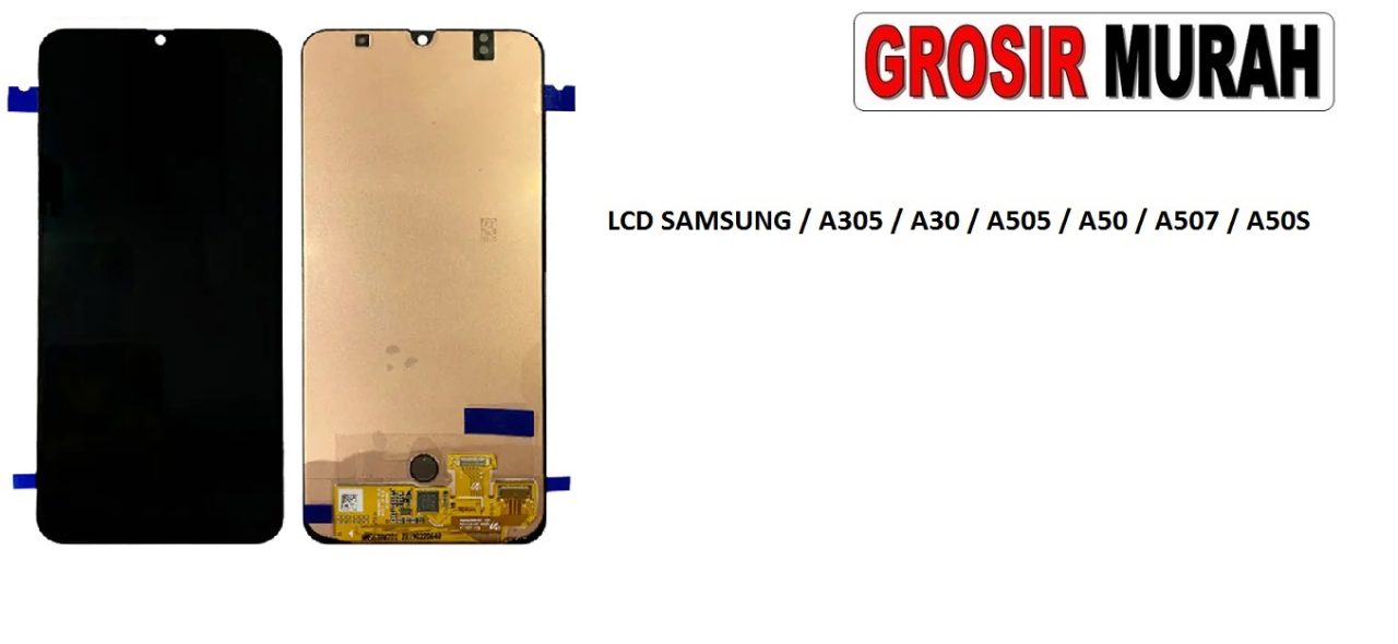 LCD SAMSUNG A305 A30 A505 A50 A507 A50S
