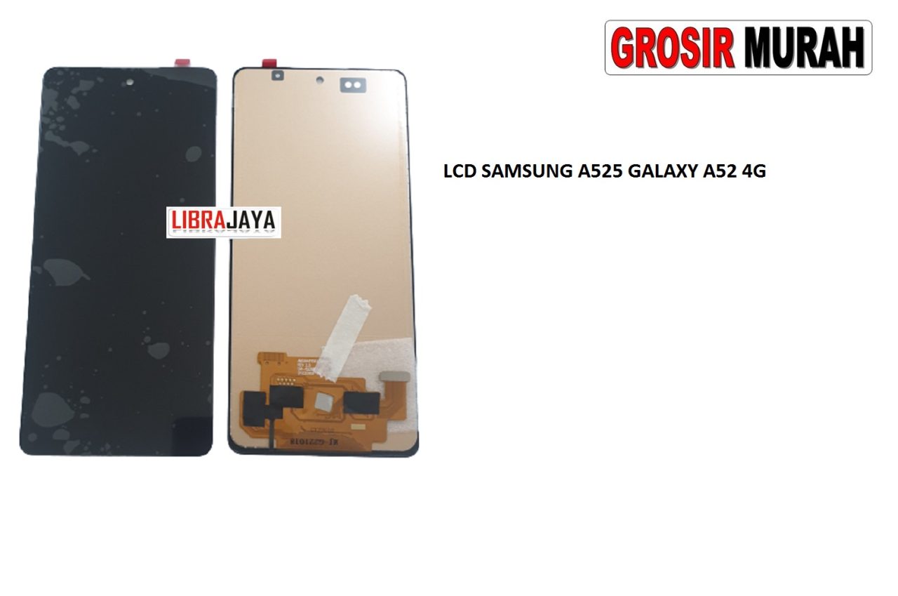 LCD SAMSUNG A525 GALAXY A52 4G LCD Display Digitizer Touch Screen Spare Part Grosir Sparepart hp