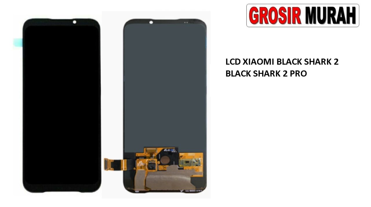 LCD XIAOMI BLACK SHARK 2 BLACK SHARK 2 PRO LCD Display Digitizer Touch Screen Spare Part Grosir Sparepart hp