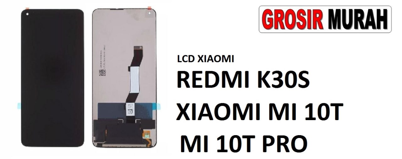 LCD XIAOMI REDMI K30S MI 10T MI 10T PRO  LCD Display Digitizer Touch Screen Spare Part Grosir Sparepart hp
