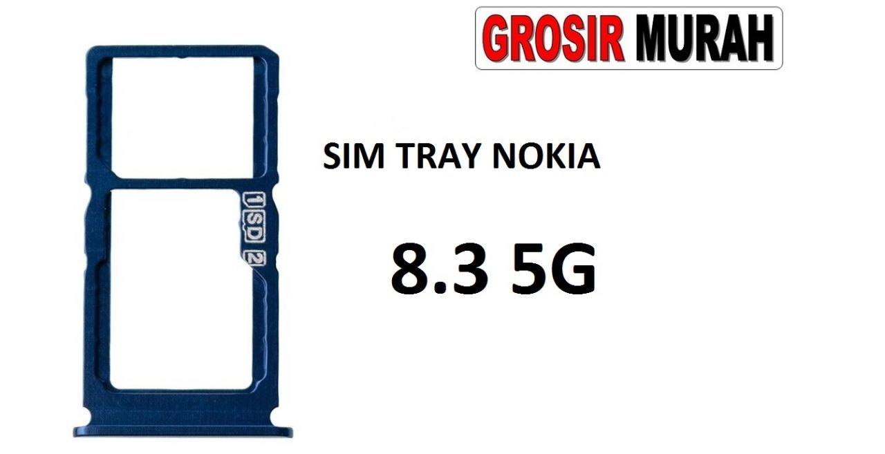 SIM TRAY NOKIA 8.3 5G Sim Card Tray Holder Simlock Tempat Kartu Sim Spare Part Grosir Sparepart hp