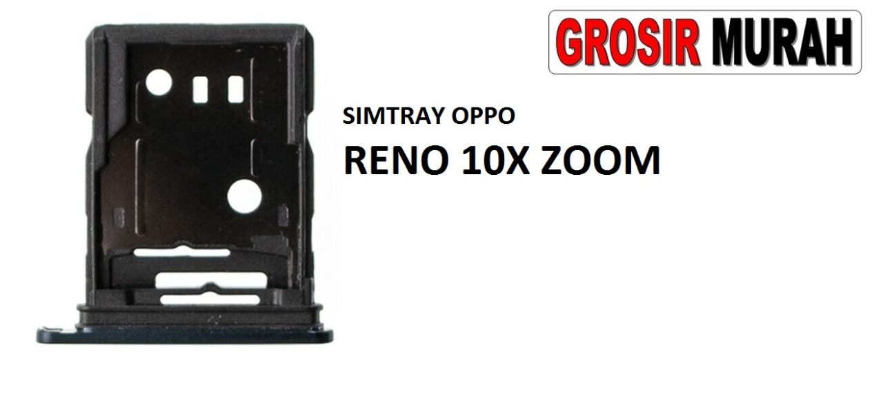 SIM TRAY OPPO RENO 10X ZOOM Sim Card Tray Holder Simlock Tempat Kartu Sim Spare Part Grosir Sparepart hp