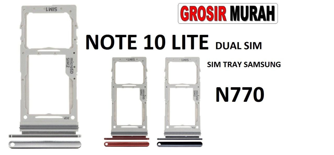 SIM TRAY SAMSUNG N770 DUAL SIM GALAXY NOTE 10 LITE Sim Card Tray Holder Simlock Tempat Kartu Sim Spare Part Grosir Sparepart hp