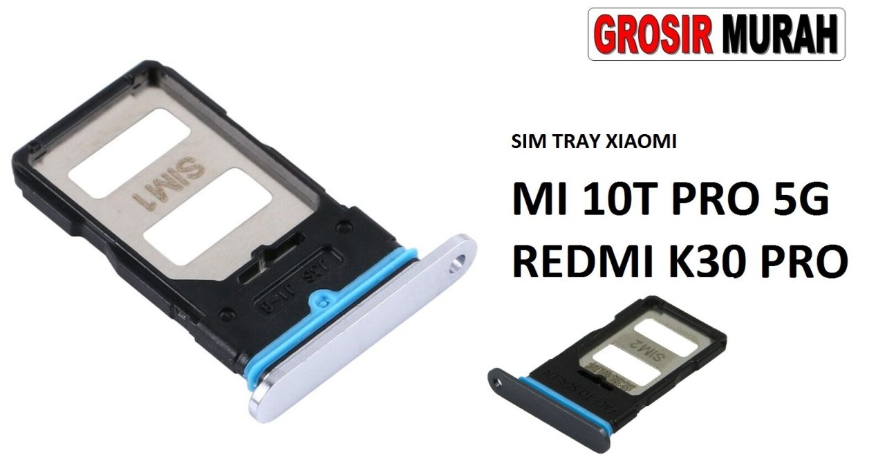 SIM TRAY XIAOMI MI 10T PRO 5G REDMI K30 PRO Sim Card Tray Holder Simlock Tempat Kartu Sim Spare Part Grosir Sparepart hp
