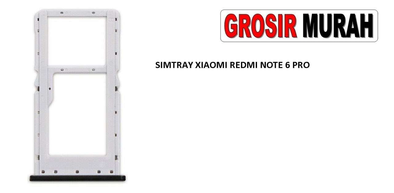 SIMTRAY XIAOMI REDMI NOTE 6 PRO SIMLOCK TEMPAT KARTU SIM