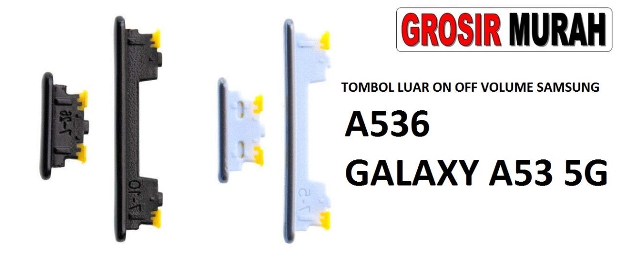 TOMBOL LUAR ON OFF VOLUME SAMSUNG A536 GALAXY A53 5G Power On Off Volume Buttons Tombol Luar Spare Part Grosir Sparepart hp
