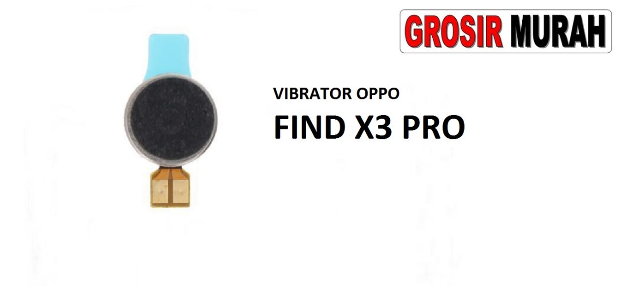 VIBRATOR OPPO FIND X3 PRO Getar Vibrate Spare Part Grosir Sparepart hp