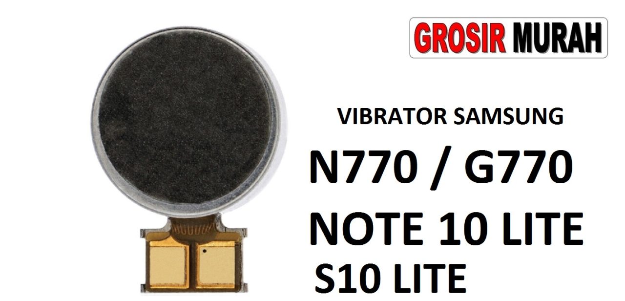 VIBRATOR SAMSUNG N770 G770 NOTE 10 LITE S10 LITE Getar Vibrate Spare Part Grosir Sparepart hp