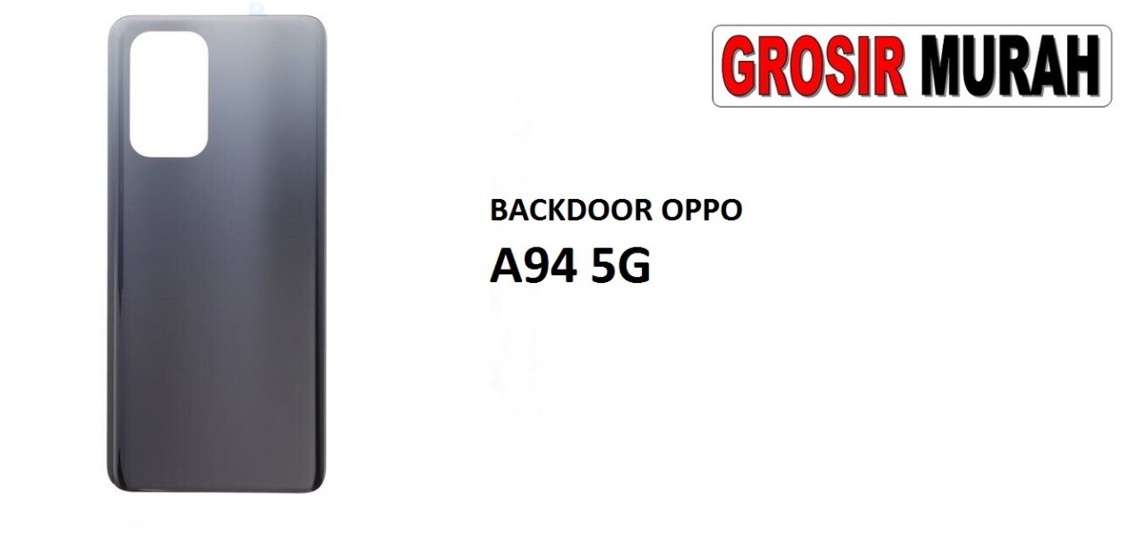 BACKDOOR OPPO A94 5G Back Battery Cover Rear Housing Tutup Belakang Baterai Grosir Aksesoris hp