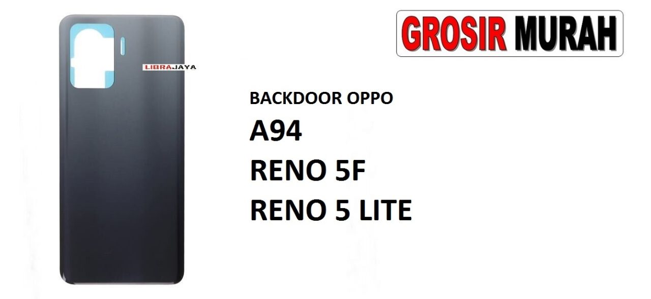 OPPO A94 RENO 5F RENO 5 LITE Backdoor Back Battery Cover Rear Housing Tutup Belakang Baterai Toko Grosir Sparepart Hp Jakarta