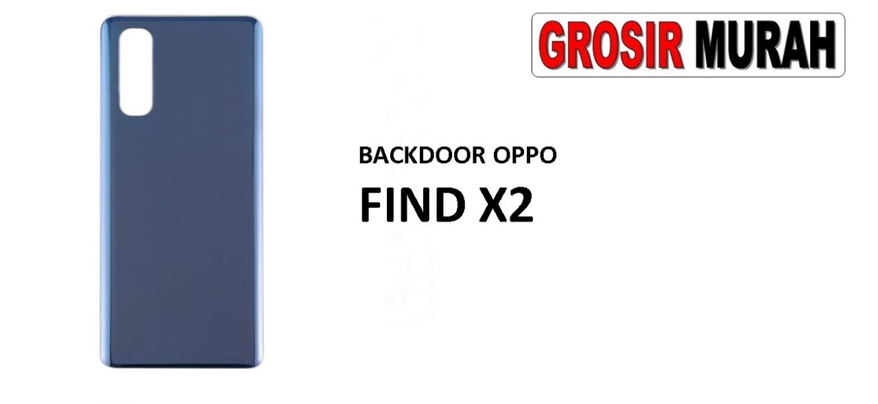 BACKDOOR OPPO FIND X2 Back Battery Cover Rear Housing Tutup Belakang Baterai Grosir Aksesoris hp