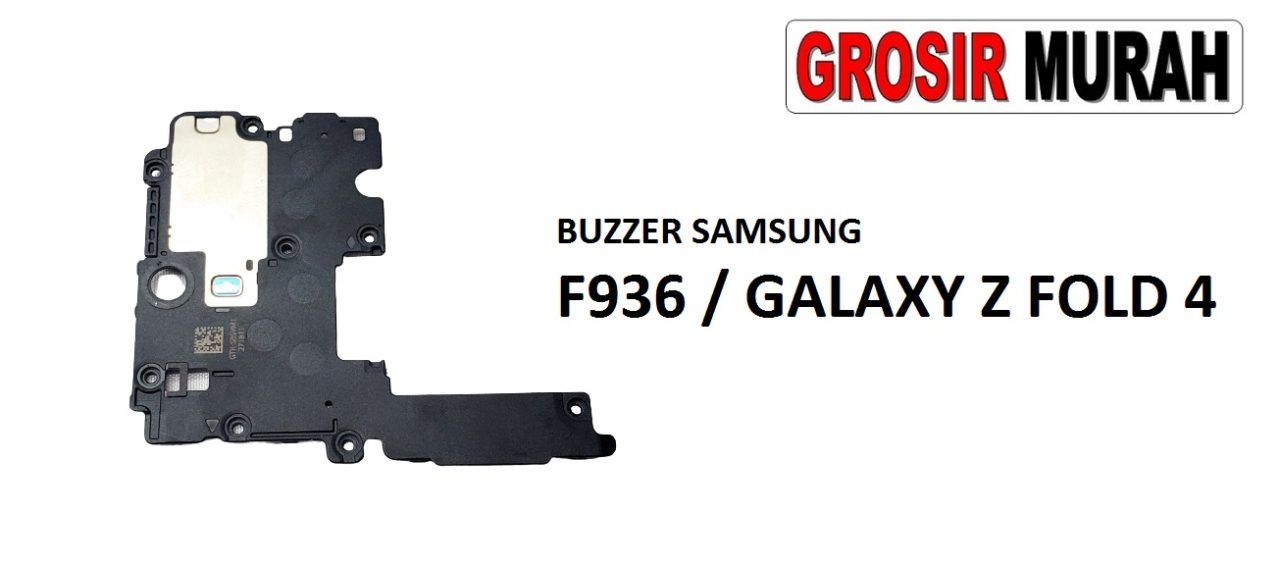 BUZZER SAMSUNG F936 GALAXY Z FOLD 4 Loud Speaker Ringer Buzzer Sound Module Dering Loudspeaker Musik