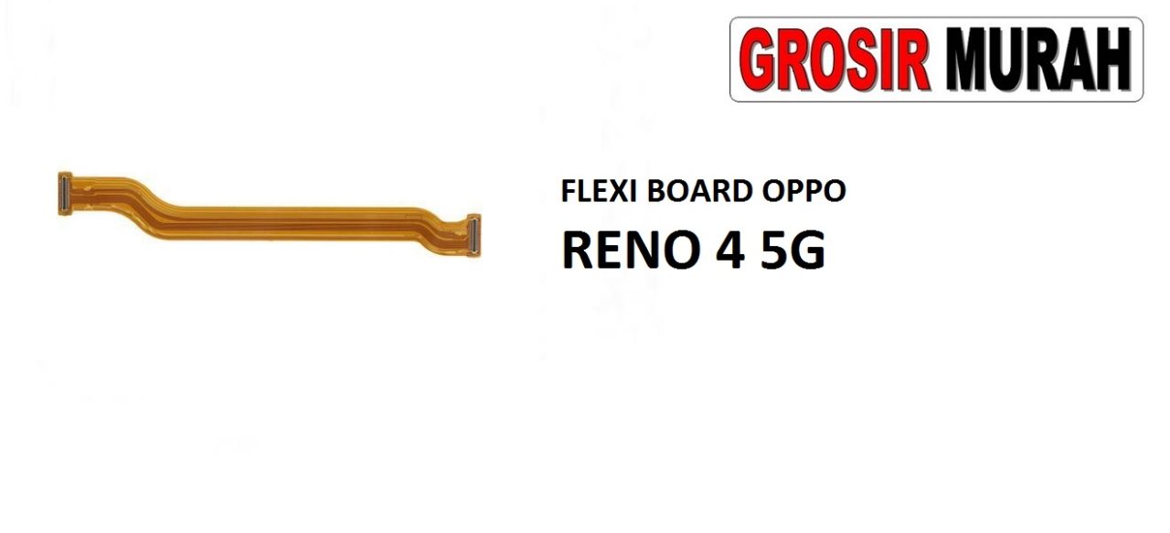 FLEKSIBEL BOARD OPPO RENO 4 5G Flexible Flexibel Main Board Flex Cable Spare Part Grosir Sparepart hp
