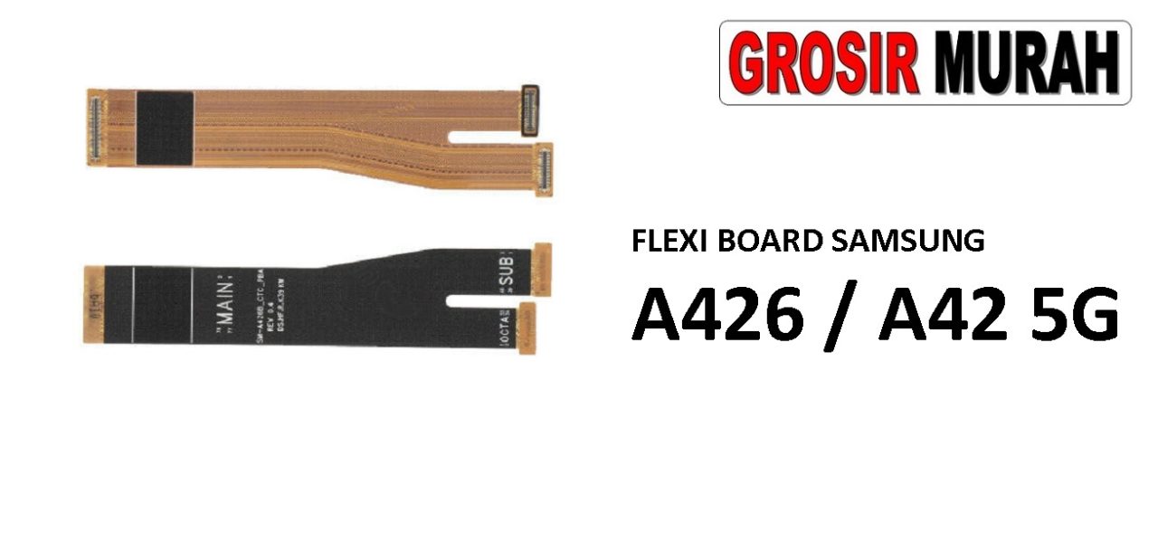 FLEKSIBEL BOARD SAMSUNG A426 A42 5G Flexible Flexibel Main Board Flex Cable Spare Part Grosir Sparepart hp