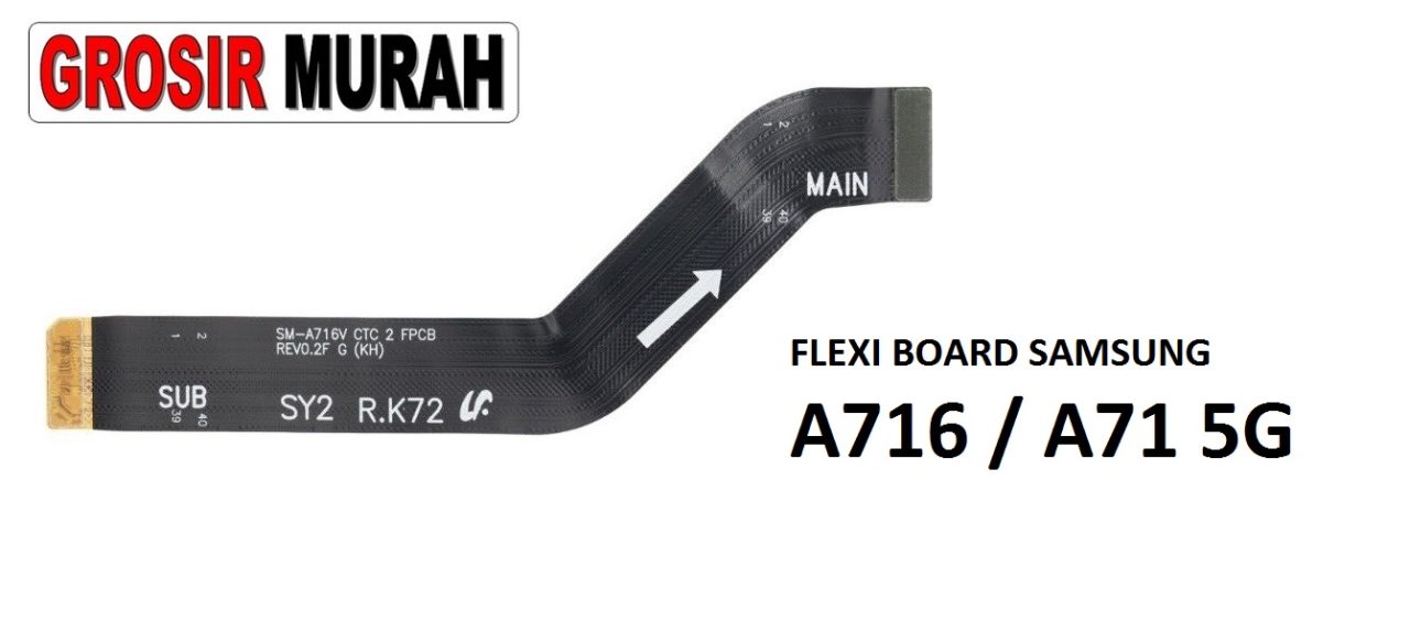FLEKSIBEL BOARD SAMSUNG A716 A71 5G Flexible Flexibel Main Board Flex Cable Spare Part Grosir Sparepart hp