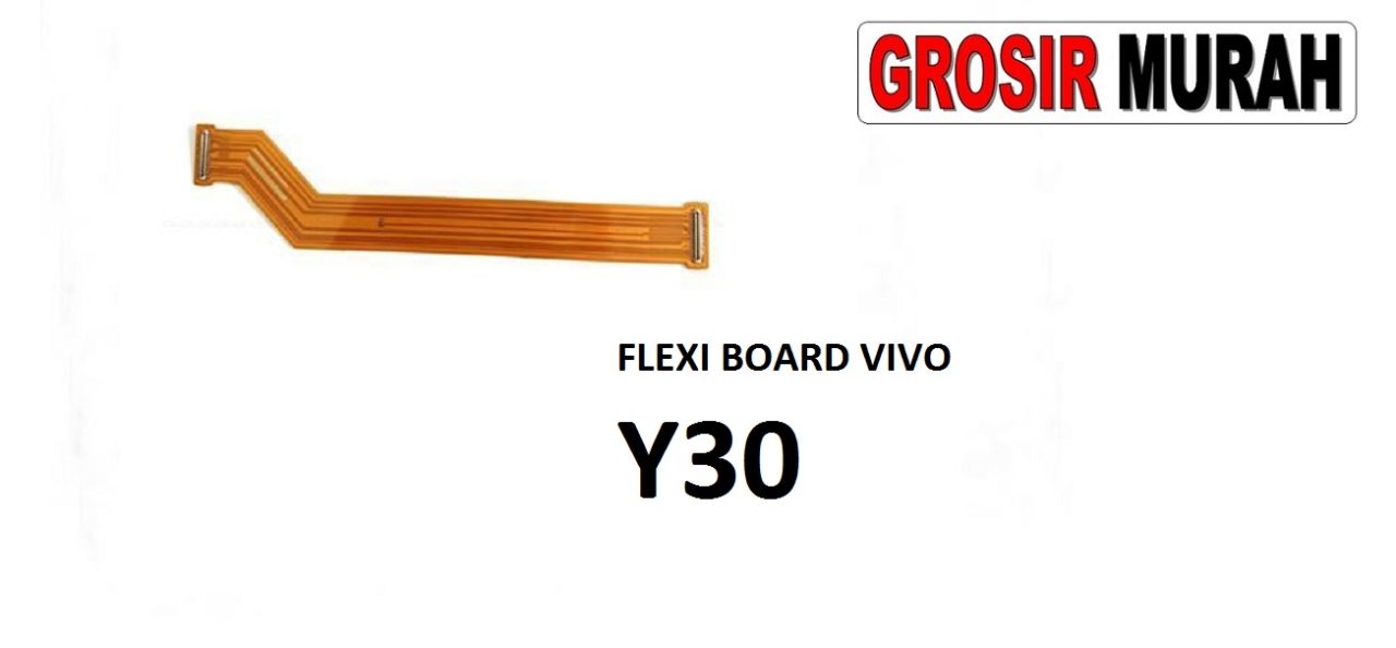 FLEKSIBEL BOARD VIVO Y30 Flexible Flexibel Main Board Flex Cable Spare Part Grosir Sparepart hp