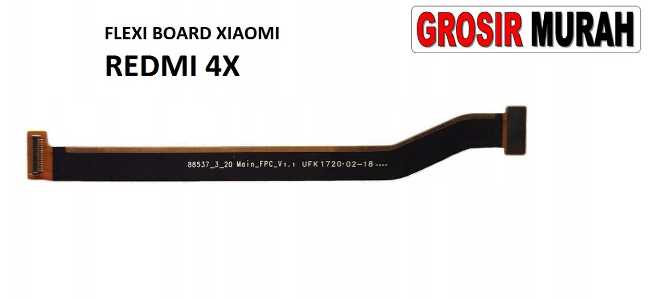 FLEKSIBEL BOARD XIAOMI REDMI 4X Flexible Flexibel Main Board Flex Cable Spare Part Grosir Sparepart hp