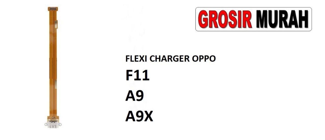 FLEKSIBEL CHARGER OPPO F11 A9 A9X Flexible Flexibel Papan Cas Charging Port Dock Flex Cable Spare Part Grosir Sparepart hp