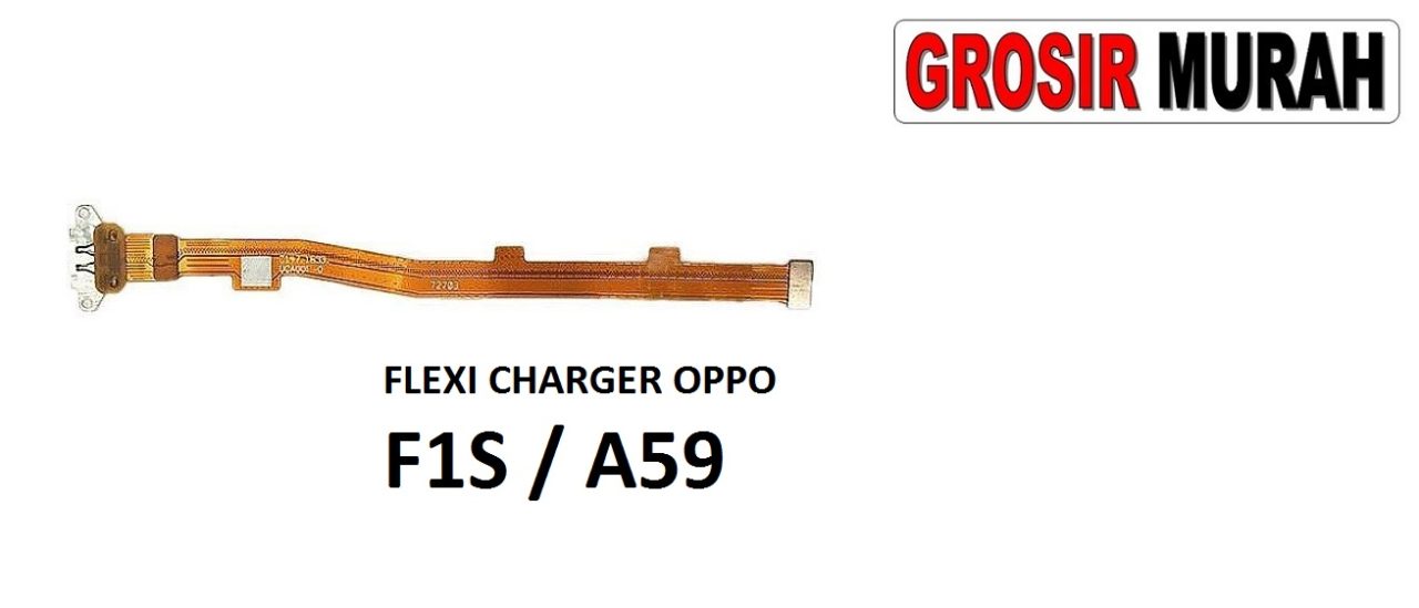 FLEKSIBEL CHARGER OPPO F1S A59 Flexible Flexibel Papan Cas Charging Port Dock Flex Cable Spare Part Grosir Sparepart hp