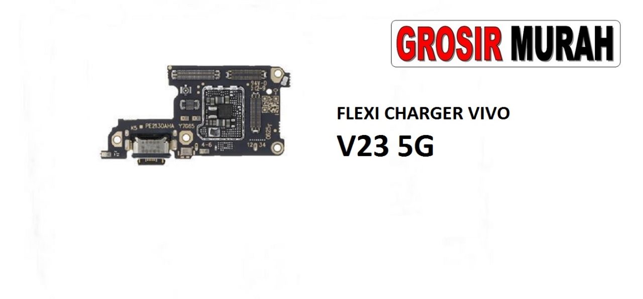 FLEKSIBEL CHARGER VIVO V23 5G Flexible Flexibel Papan Cas Charging Port Dock Flex Cable Spare Part Grosir Sparepart hp