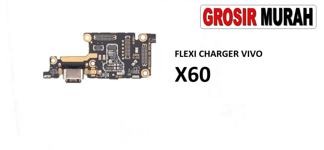 FLEKSIBEL CHARGER VIVO X60 Flexible Flexibel Papan Cas Charging Port Dock Flex Cable Spare Part Grosir Sparepart hp